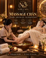 Địa chỉ massage chân uy tín tại gần thanh liệt hà nội: tối ưu thời gian | NAKA SPA